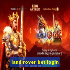 land rover bet login